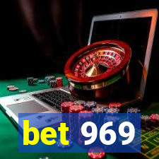 bet 969